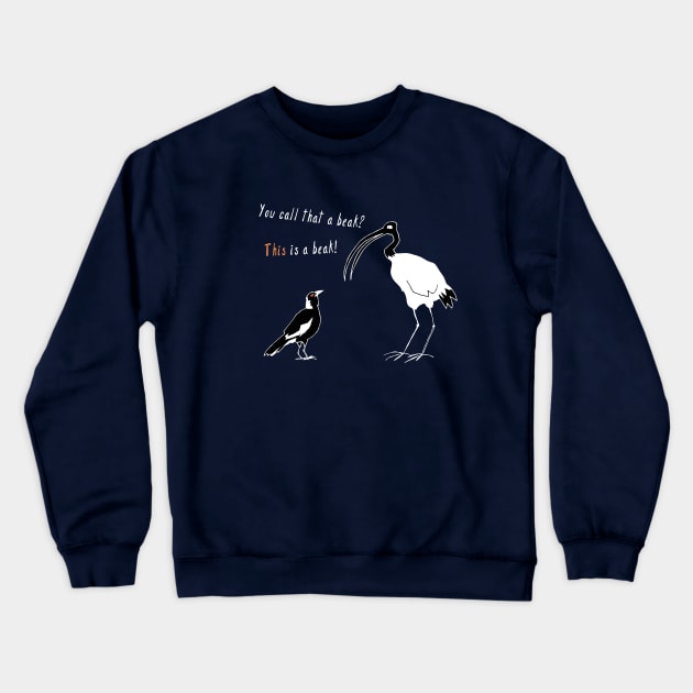 You call that a beak? Crewneck Sweatshirt by vectormutt